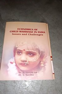 Economic Of Child Marriage In India Issues And Challenges