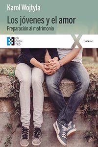Los jovenes y el amor: Preparacion al matrimonio