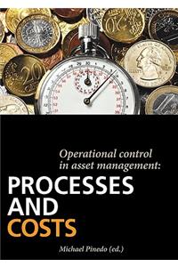 Operational Control in Asset Management: Processes and Costs