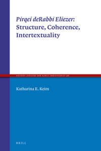 Pirqei deRabbi Eliezer: Structure, Coherence, Intertextuality