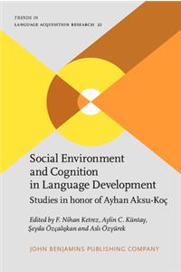 Social Environment and Cognition in Language Development