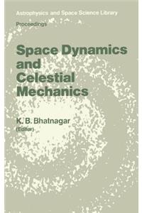 Space Dynamics and Celestial Mechanics