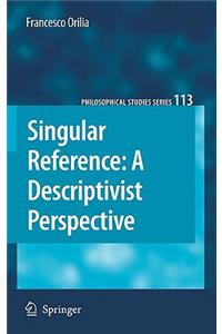 Singular Reference: A Descriptivist Perspective