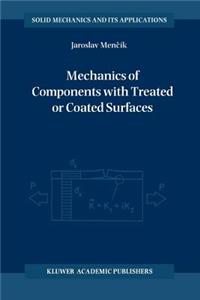 Mechanics of Components with Treated or Coated Surfaces