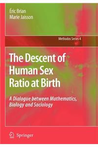 Descent of Human Sex Ratio at Birth