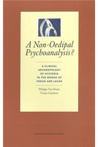 Non-Oedipal Psychoanalysis?