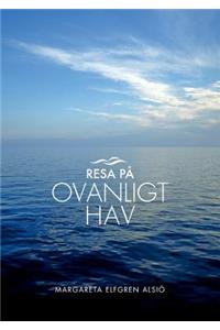 Resa på ovanligt hav