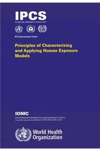 Principles of Characterizing and Applying Human Exposure Models