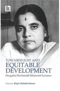 Towards Just and Equitable Development: Durgabai Deshmukh Memorial Lectures