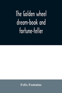 golden wheel dream-book and fortune-teller