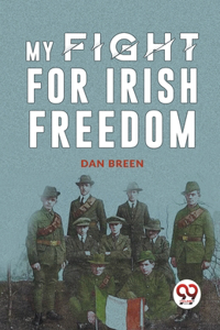 My Fight For Irish Freedom [Paperback] Dan Breen