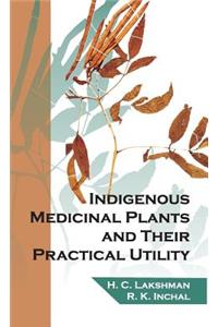 Indigenous Medicinal Plants and Their Practical Utility