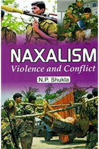 Naxalism Violence and Conflict