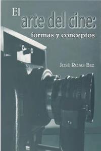 El Arte del Cine: Formas Y Conceptos