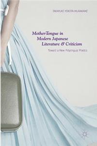 Mother-Tongue in Modern Japanese Literature and Criticism