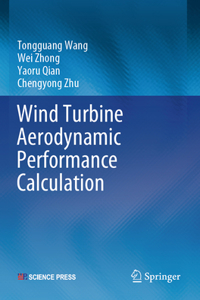 Wind Turbine Aerodynamic Performance Calculation