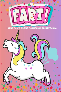 Libro da colorare di unicorni scorreggioni: Un esilarante libro da colorare di unicorno per bambini