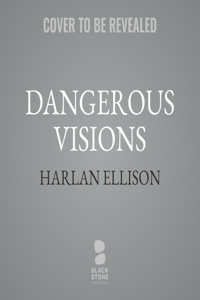 Dangerous Visions