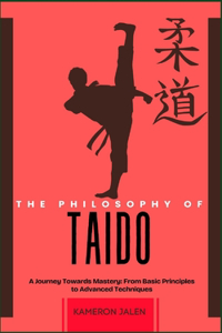 The Philosophy of Taido