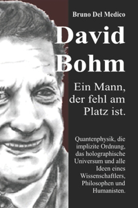 David Böhm. Ein Mann, der fehl am Platz ist