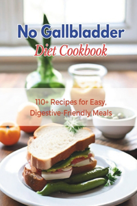 No Gallbladder Diet Cookbook