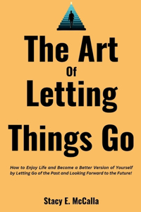 Art of Letting Things Go