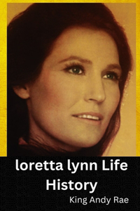 loretta lynn Life History