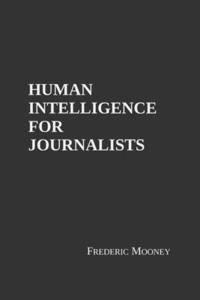Human Intelligence For Journalists