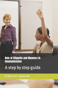 Role of Etiquette and Manners in Communication