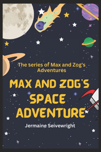 Max and Zog's Space Adventure