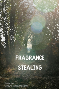 Fragrance Stealing