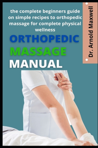 Orthopedic Massage Manual