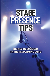 Stage Presence Tips
