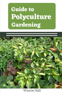 Guide to Polyculture Garden