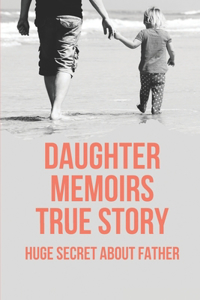 Daughter Memoirs True Story