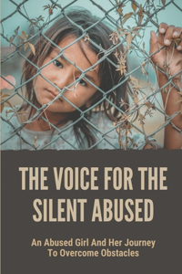 The Voice For The Silent Abused