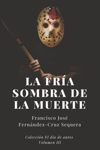 La fría sombra de la muerte
