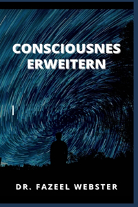 Consciousnes Erweitern