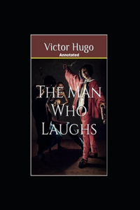 The Man Who Laughs Annotated
