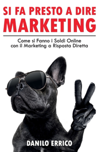 Si Fa Presto a Dire Marketing