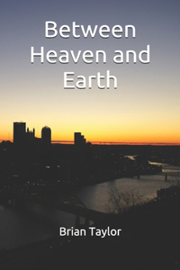 Between Heaven and Earth