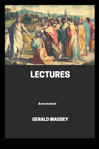 Gerald Massey's Lectures Annotated