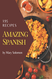 195 Amazing Spanish Recipes