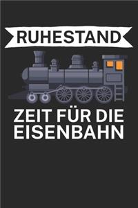 Ruhestand Zeit für die Eisenbahn