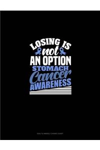 Losing Is Not An Option - Stomach Cancer Awareness