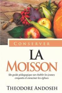 Conserver la Moisson