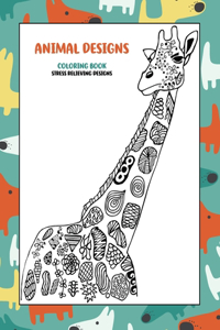 Coloring Book Animal Designs - Stress Relieving Designs