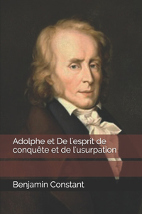 Adolphe et De l'esprit de conquête et de l'usurpation