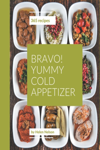 Bravo! 365 Yummy Cold Appetizer Recipes