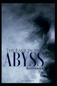 The Face in the Abyss Illustrated